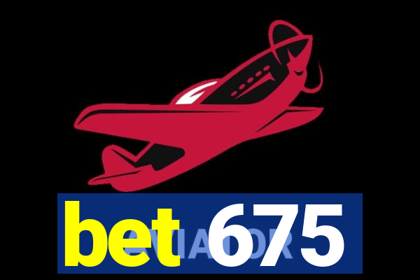 bet 675